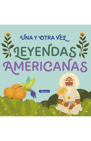 UNA Y OTRA VEZ. LEYENDAS AMERICANAS