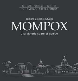MOMPOX. UNA VICTORIA SOBRE EL TIEMPO