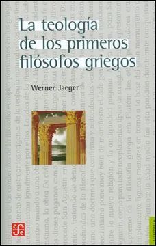 LA TEOLOGÍA DE LOS PRIMEROS FILÓSOFOS GRIEGOS