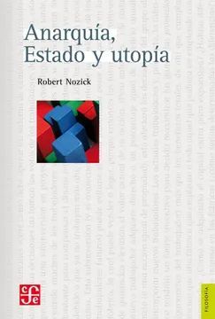 ANARQUÍA, ESTADO Y UTOPÍA