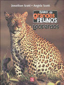 DIARIO DE GRANDES FELINOS - LEOPARDOS