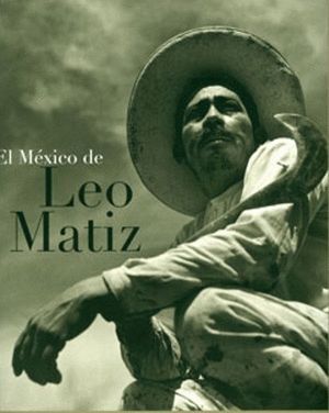 EL MEXICO DE LEO MATIZ