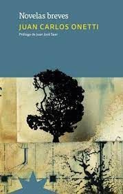 NOVELAS BREVES JUAN CARLOS ONETTI