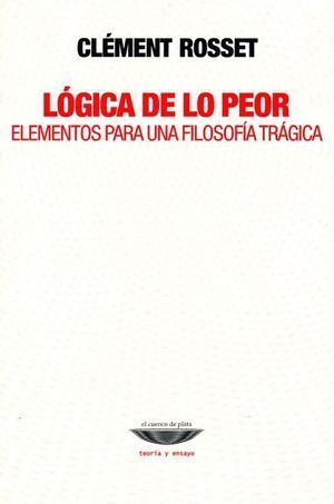 LÓGICA DE LO PEOR
