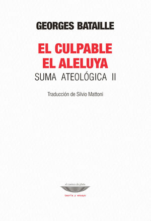 LA SUMA ATEOLOGICA: EL CULPABLE EL ALELUYA SUMA TEOLOGICA II