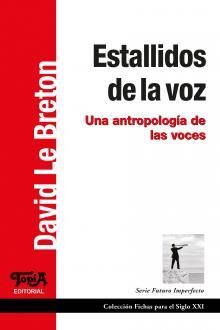 ESTALLIDOS DE LA VOZ UNA ANTROPOLOGIA DE LAS VOCES