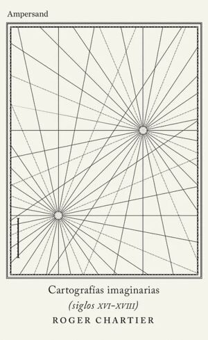 CARTOGRAFÍAS IMAGINARIAS SIGLOS XVI-XVIII