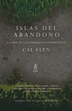 ISLAS DEL ABANDONO. LA VIDA EN LOS PAISAJES POSTHUMANOS