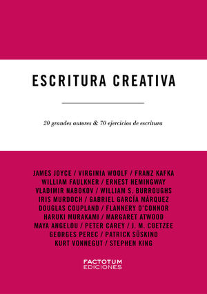 ESCRITURA CREATIVA 20 GRANDES AUTORES Y 70 EJERCICIOS DE ESCRITURA