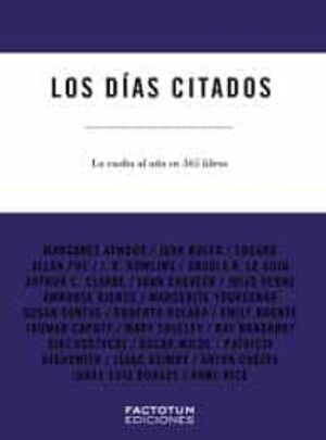 LOS DIAS CITADOS: LA VUELTA AL AÑO EN 365 LIBROS