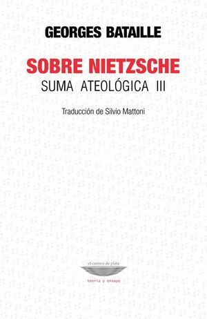 LA SUMA ATEOLOGICA: SOBRE NIETZSCHE