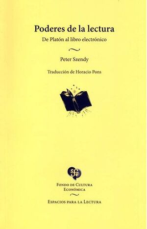 PODERES DE LA LECTURA. DE PLATÓN AL LIBRO ELECTRÓNICO