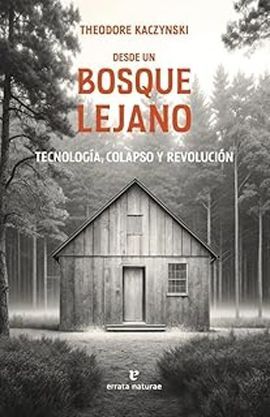 DESDE UN BOSQUE LEJANO TECNOLOGÍA, COLAPSO Y REVOLUCIÓN