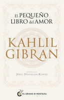 EL PEQUENO LIBRO DEL AMOR DE KAHLIL GIBRAN