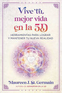 VIVE TU MEJOR VIDA EN LA 5D