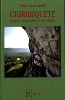 CHIRIBIQUETE LA MALOKA DE LOS HOMBRES JAGUAR